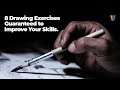 Drawing exercises guaranteed to improve your drawing skills