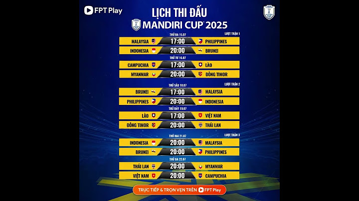 Lịch thi đấu và trực tiếp Giải vô địch U23 Đông Nam Á 2025 - Trực tiếp & trọn vẹn trên FPT Play
