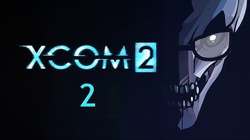 Northernlion Plays - XCOM 2 - Episode 2 [Gunslinging]