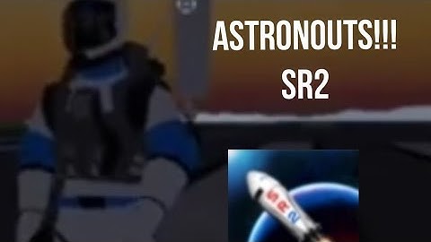 SR2 | Astronaut update!