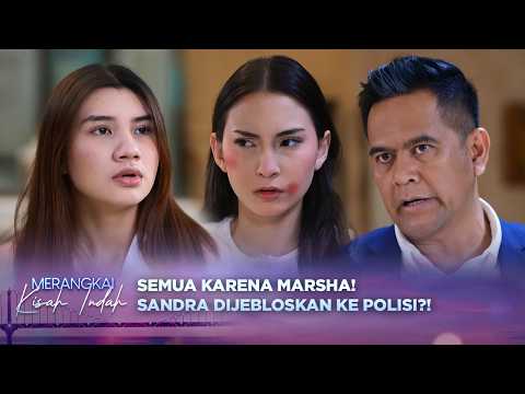 Marsha Bikin Sandra Dijebloskan Ayah Kandungnya Ke Polisi?!