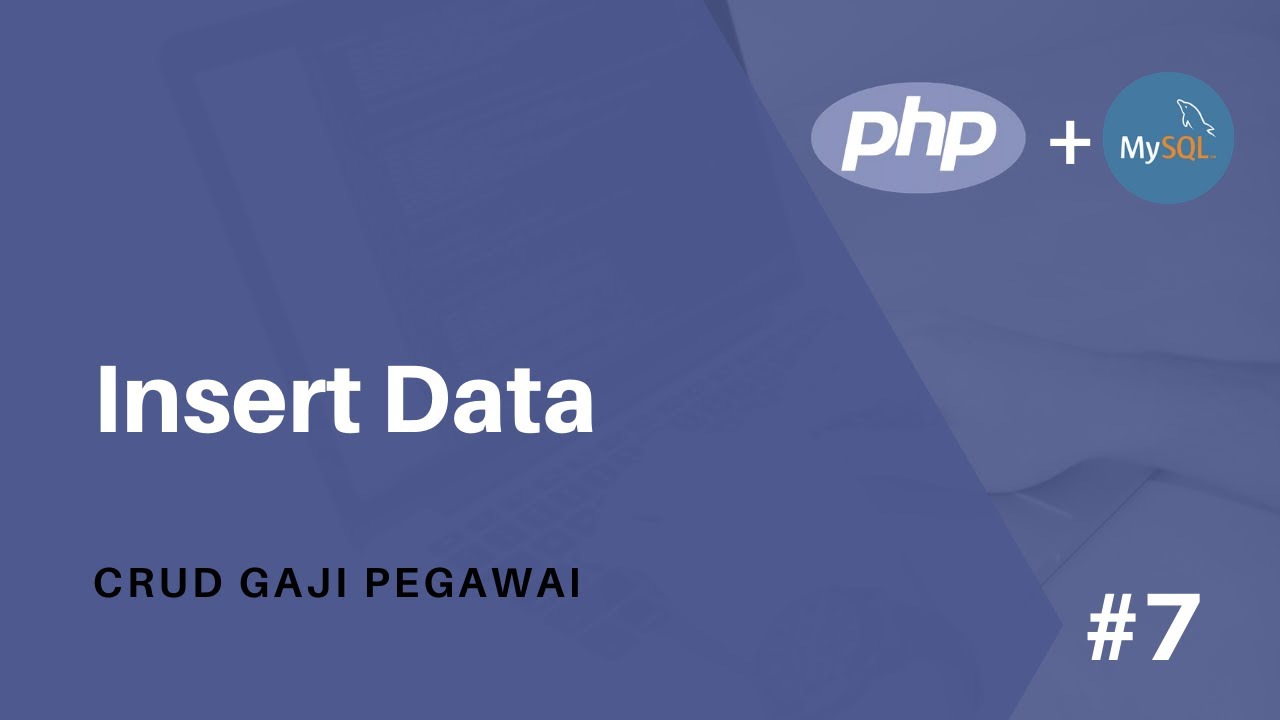 CRUD Gaji Pegawai Pemrograman PHP - Cara Membuat Proses Insert Data ...
