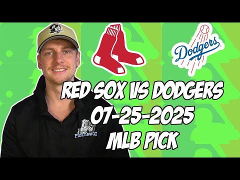 Los Angeles Dodgers vs Boston Red Sox 7/25/25 MLB Pick & Prediction | MLB Betting Tips