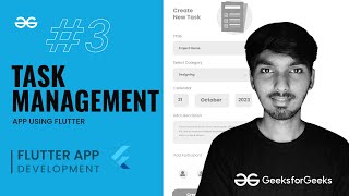 Flutter App Development: Task Management App #3 | Flutter Projects | GeeksforGeeks Development