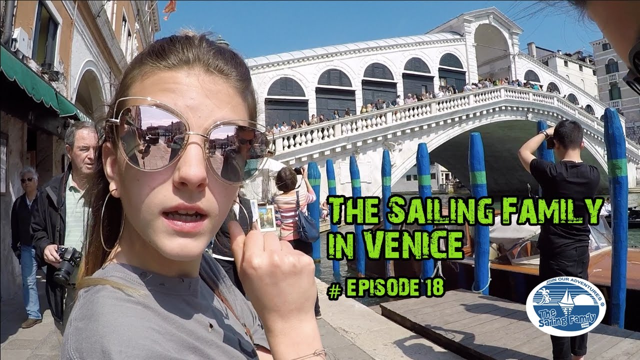 The Sailing Family in Venice / Italy (The Sailing Family @ home) Ep.18