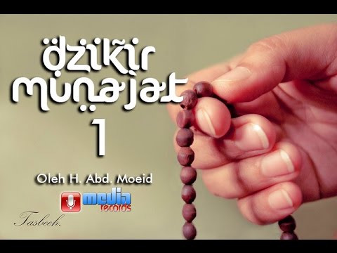 Dzikir Penyejuk Jiwa H Moeid Part 1 Youtube