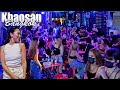 Khaosan Road - Bangkok Nightlife 2022