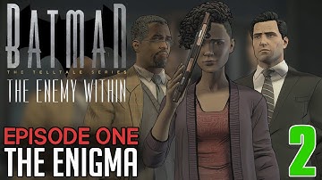 Batman: The Enemy Within - Episode 1 "The Enigma" Playthrough Part 2 - SHE KNOWS TOO MUCH