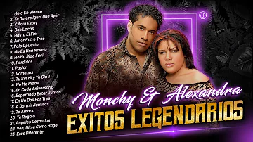 ⭐⭐⭐⭐⭐ Monchy & Alexandra - ÉXITOS #Legendarios 🛡 (Video Concepto)