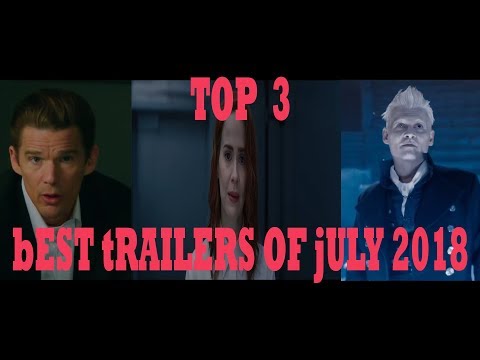 top-3-best-trailers-of-july-2018-|-movie-appreciators