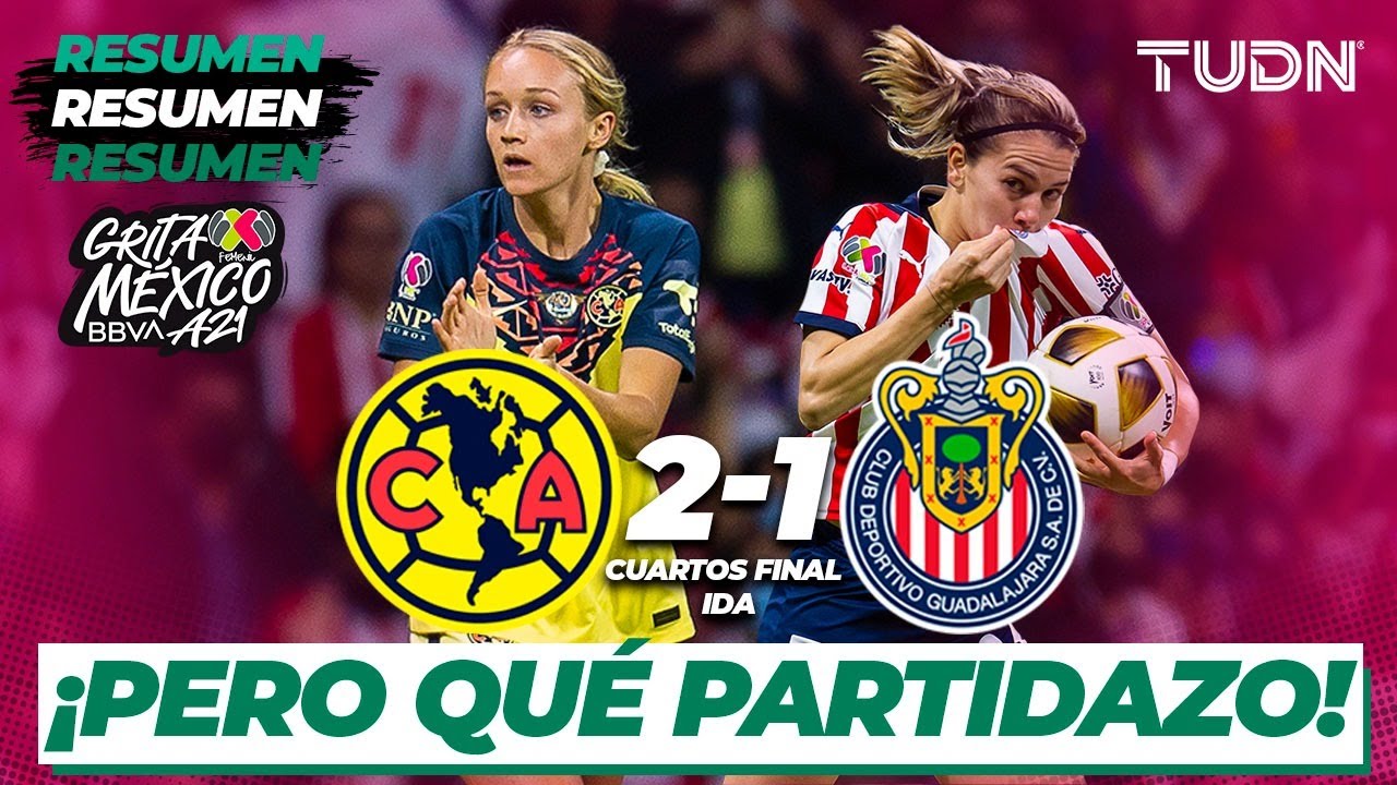 Resumen y goles | América 2-1 Chivas | Grita México BBVA Femenil AP2021 - 4tos IDA | TUDN