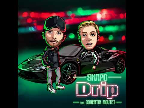 Drip - Shapo (Feat. Corentin Moutet)