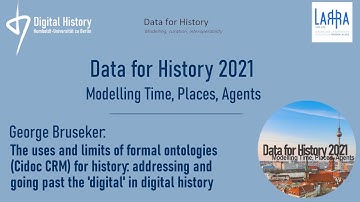 George Bruseker: The uses and limits of formal ontologies (Cidoc CRM) for history