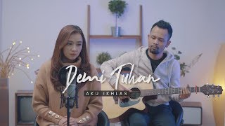 DEMI TUHAN AKU IKHLAS - Armada Ft. Ifan Seventeen ( Ipank Yuniar & Meisita Akustik Cover ) chords