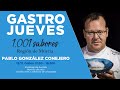 Ciclo Gastrojueves 1001 Sabores con Pablo González Conejero (12/11/2020)