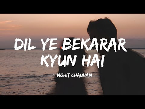 Dil Ye Bekarar