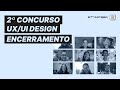 Sessão de Encerramento | 2º Concurso UX/UI | Clube de UI x TheStarter