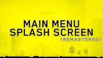 Main Menu Splash Screen (Remastered)