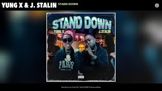 Yung X & J. Stalin - Stand Down (Official Audio)