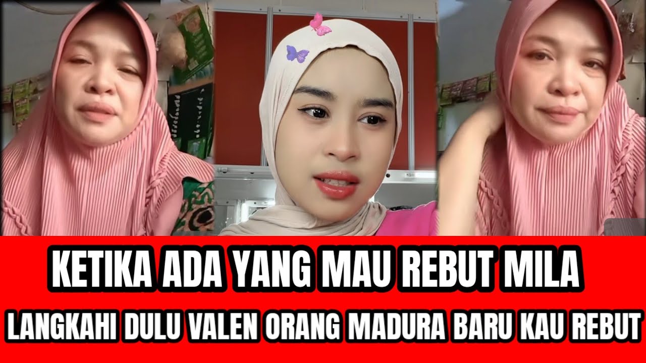 KETIKA ADA YANG MAU REBUT MILA HADAPI DULU VALEN ORANG MADURA