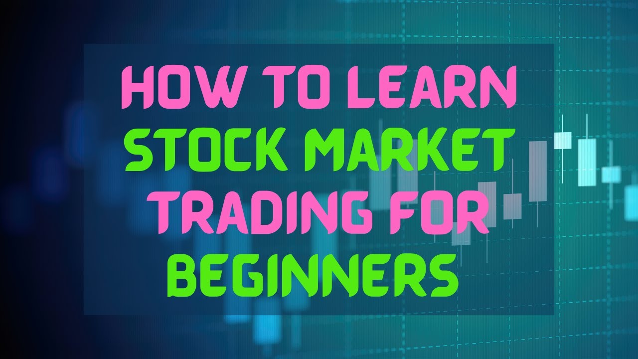 How to Learn Stock Market Trading for Beginners? - YouTube