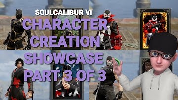 Character Creation Showcase Part 3 (SOULCALIBUR VI)