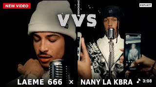 LAEME666 ❌ Nany La Kbra ❌ VVS (Prod. Mxgen) Video Official