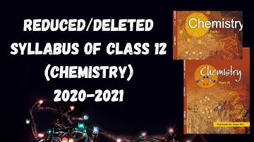 12 NCERT chemistry removed syllabus CBSE New Syllabus 2021|cbse chemistry syllabus reduced |