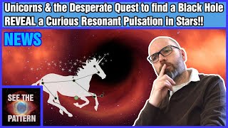 Unicorns & the Desperate Quest to find a Black Hole REVEAL a Curious Resonant Pulsation in Stars!!