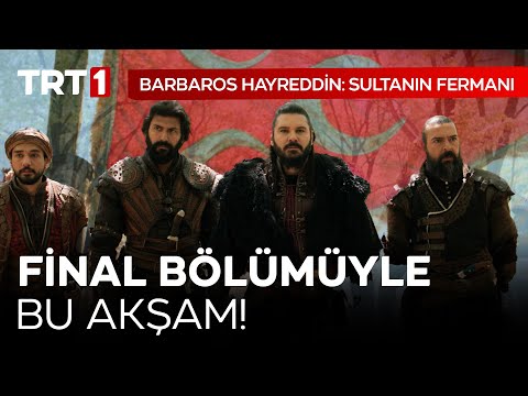 Barbaros Hayreddin Sultanın Fermanı Final Bölümüyle Bu Akşam TRT 1'de! @HayreddinTRT