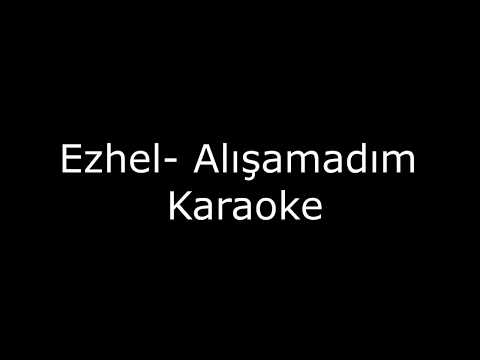 Ezhel alışamadım- (Karaoke)