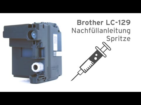 Brother Lc 129 Patrone Mit Spritze Nachfullen Mfc J 67 Mfc J 65 Mfc J 69 Youtube