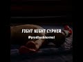 Fight night cypher prodbyabnormalout everywhere