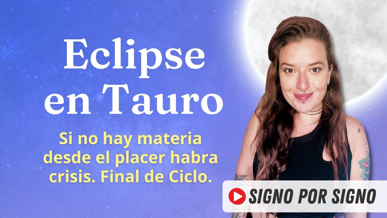 🌖 ECLIPSE LUNAR 28 de OCTUBRE DE LUNA LLENA EN TAURO: Final del Ciclo ...
