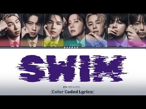 BTS (방탄소년단) - 'SWIM' [Color Coded Lyrics/Han/Rom/Eng]