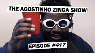Download Lagu The Agostinho Zinga Show #417 | Let's Talk About It Download Lagu The Agostinho Zinga Show #417 | Let's Talk About It
