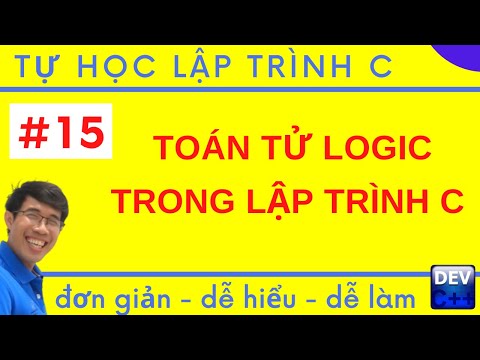 LTC 15. Toán tử logic trong lập trình C | Tự học lập trình C