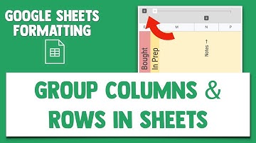 Group Columns and Rows in Google Sheets *new feature*
