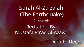 Surah Al-Zalzalah (The Earthquake) Mustafa Ra'ad Al-Azawi  Quran Recitation