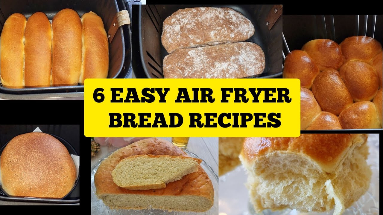 Air Fryer Bread - My Air Fryer Kitchen