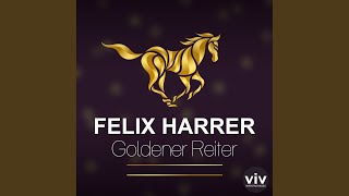 Video thumbnail of "Felix Harrer - Goldener Reiter"