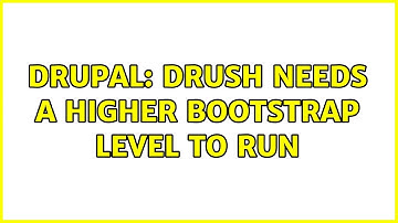 Drupal: Drush needs a higher bootstrap level to run (4 Solutions!!)