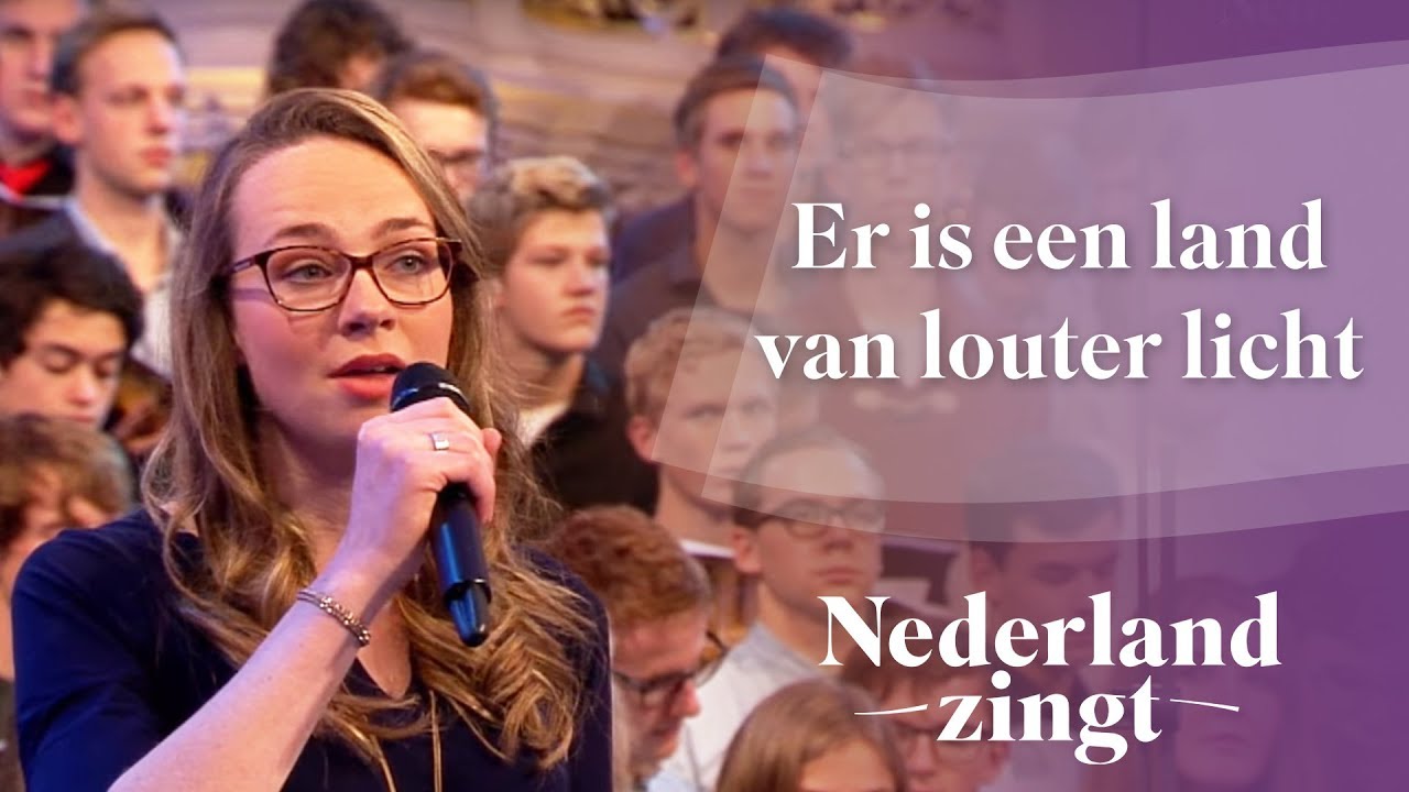 Er is een land van louter licht - Nederland Zingt - YouTube