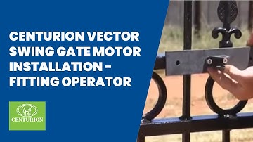 CENTURION VECTOR Swing Gate Motor Installation - Fitting the Operator - Part 4