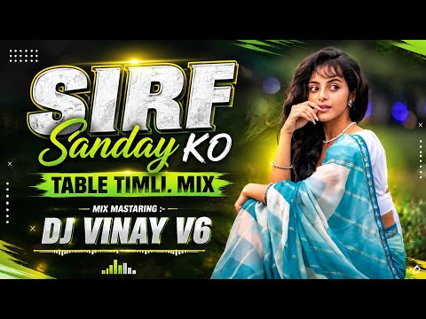 SIRF SANDAY KO ( 2026 TERINDING TABLE TIMLI MIX ) DJ VINAY V6