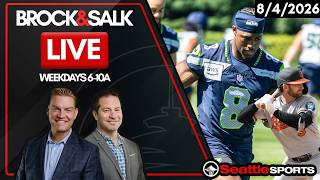 Brock & Salk LIVE - Seattle Sports News & Analysis | 8/4/26