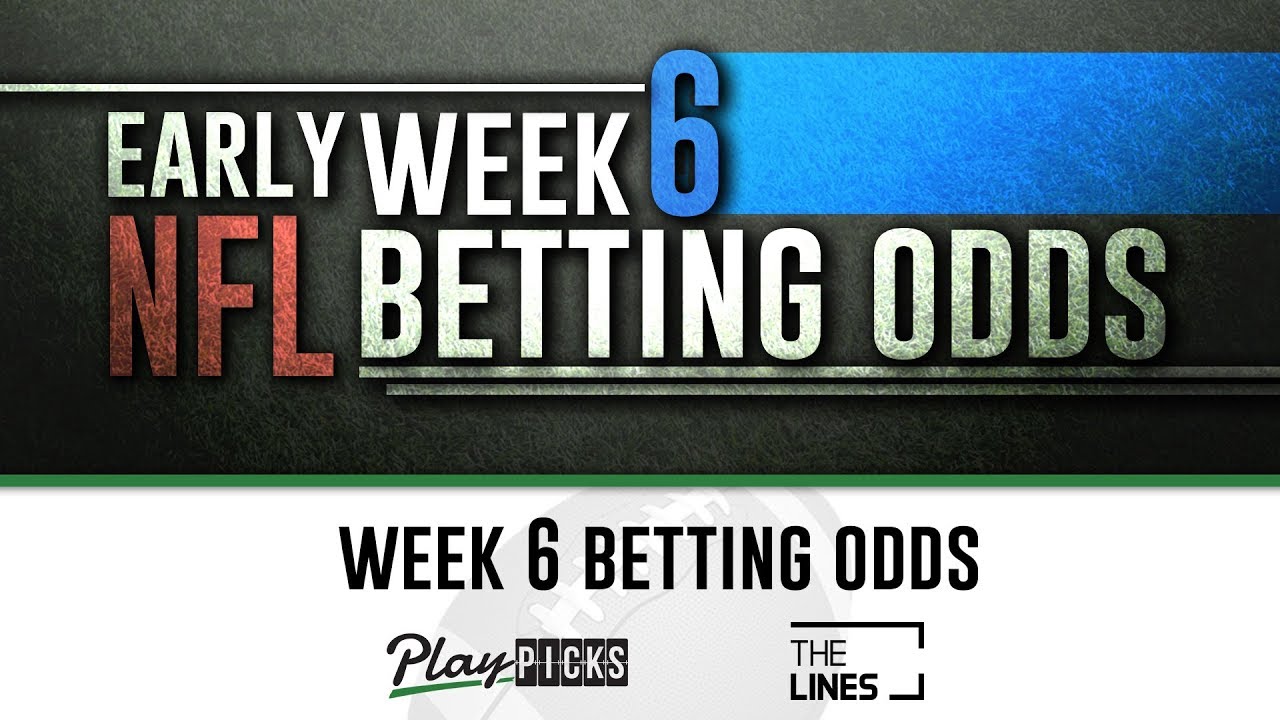 NFL Week 6 Odds Early Lines, Totals, Betting Preview YouTube