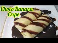 Choco Banana Crepes