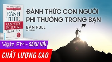 Sách nói Đánh thức con người phi thường trong bạn | Voiz FM
