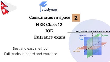 Coordinate in space | part 2 | class 12 | neb | ioe |entrance exam